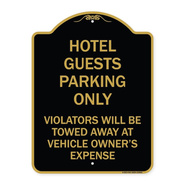 Signmission Hotel Guests Parking Violators Towed Away Vehicle Owners Expense Alum, 24" L, 18" H, BG-1824-23903 A-DES-BG-1824-23903 - main
